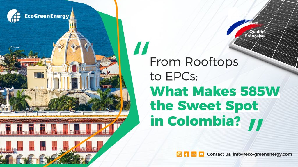 Eco Green Energy 580W pv modules for Colombia, with an image of Colombia in the background and the Eco Green Energy PV modules with  text